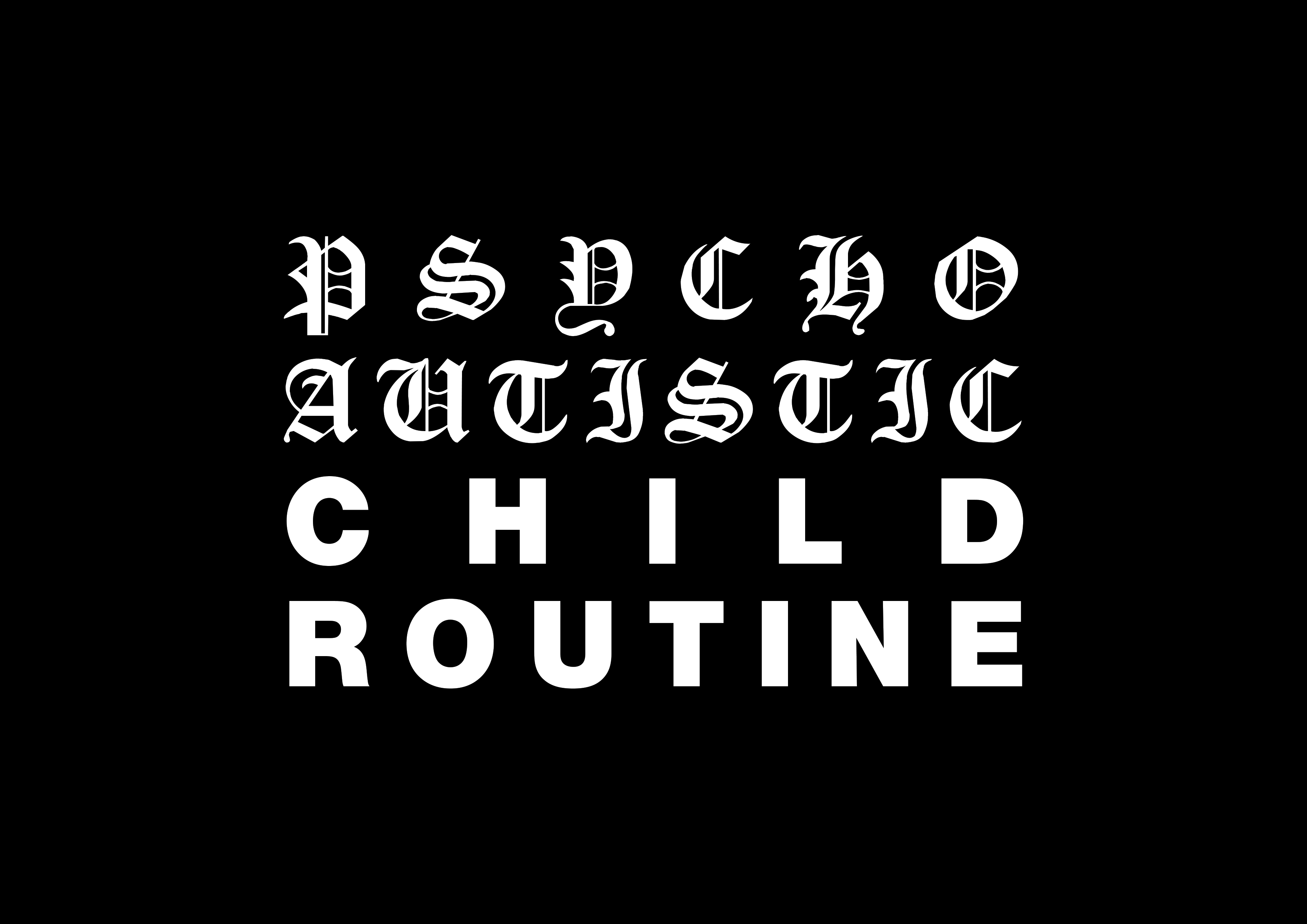 PSYCHO AUTISTIC CHILD ROUTINE TEE